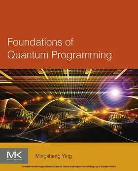 Ying | Foundations of Quantum Programming | E-Book | www2.sack.de