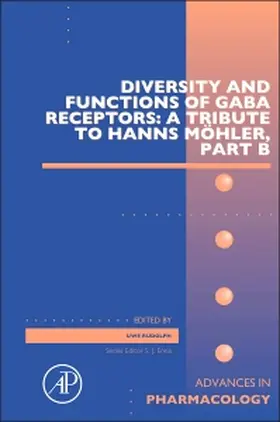 Diversity and Functions of GABA Receptors: A Tribute to Hanns Möhler, Part B | Buch | 978-0-12-802658-8 | sack.de