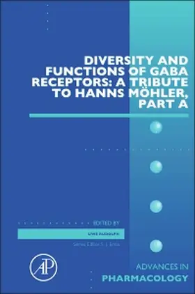 Diversity and Functions of GABA Receptors: A Tribute to Hanns Möhler, Part A | Buch | 978-0-12-802660-1 | sack.de