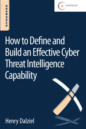 Dalziel / Olson / Carnall | How to Define and Build an Effective Cyber Threat Intelligence Capability | E-Book | sack.de
