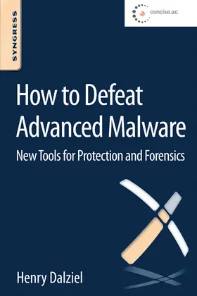 Dalziel / Crosby | How to Defeat Advanced Malware | E-Book | sack.de