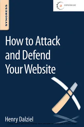 Dalziel / Caceres | How to Attack and Defend Your Website | E-Book | sack.de