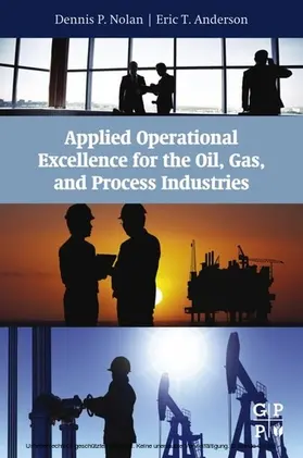Nolan / Anderson | Applied Operational Excellence for the Oil, Gas, and Process Industries | E-Book | sack.de