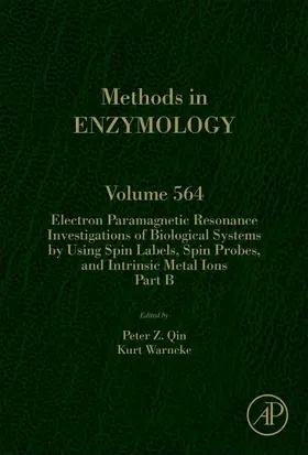 Electron Paramagnetic Resonance Investigations of Biological Systems by Using Spin Labels, Spin Probes, and Intrinsic Metal Ions Part B | Buch | 978-0-12-802835-3 | sack.de