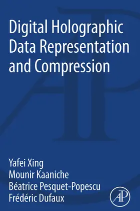 Xing / Kaaniche / Pesquet-Popescu |  Digital Holographic Data Representation and Compression | eBook | Sack Fachmedien