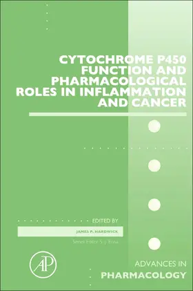 Cytochrome P450 Function and Pharmacological Roles in Inflammation and Cancer | Buch | 978-0-12-803119-3 | sack.de