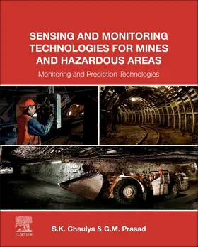 Chaulya / Prasad |  Sensing and Monitoring Technologies for Mines and Hazardous Areas: Monitoring and Prediction Technologies | Buch |  Sack Fachmedien