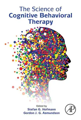 Hofmann / Asmundson | The Science of Cognitive Behavioral Therapy | E-Book | sack.de