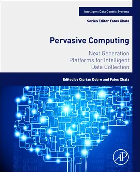 Dobre / Xhafa | Pervasive Computing | Buch | 978-0-12-803663-1 | sack.de