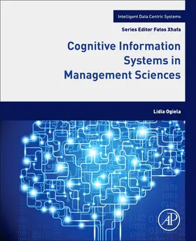 Ogiela | Cognitive Information Systems in Management Sciences | Buch | 978-0-12-803803-1 | www2.sack.de