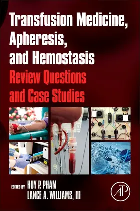 Pham / Williams III |  Transfusion Medicine, Apheresis, and Hemostasis | Buch |  Sack Fachmedien