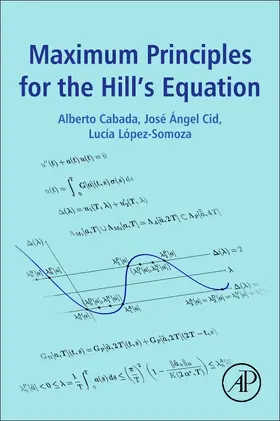 Cabada / Cid / López-Somoza |  Maximum Principles for the Hill's Equation | Buch |  Sack Fachmedien