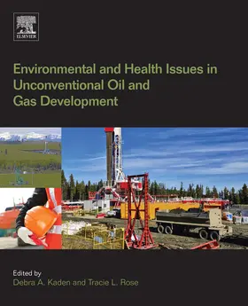 Kaden / Rose | Environmental and Health Issues in Unconventional Oil and Gas Development | E-Book | sack.de