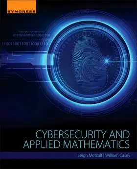 Metcalf / Casey |  Cybersecurity and Applied Mathematics | Buch |  Sack Fachmedien