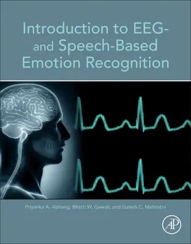 Abhang / Gawali / Mehrotra |  Introduction to EEG- and Speech-Based Emotion Recognition | Buch |  Sack Fachmedien