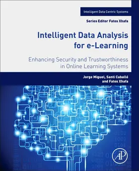 Miguel / Caballé / Xhafa |  Intelligent Data Analysis for e-Learning | Buch |  Sack Fachmedien