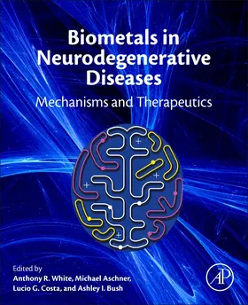 White / Aschner / Costa |  Biometals in Neurodegenerative Diseases | Buch |  Sack Fachmedien