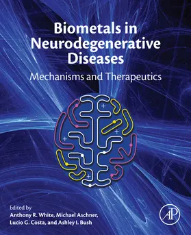 White / Aschner / Costa | Biometals in Neurodegenerative Diseases | E-Book | sack.de
