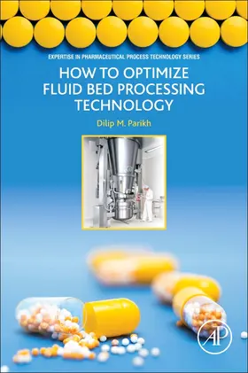 Parikh |  How to Optimize Fluid Bed Processing Technology | Buch |  Sack Fachmedien