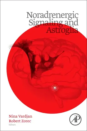Vardjan / Zorec |  Noradrenergic Signaling and Astroglia | Buch |  Sack Fachmedien