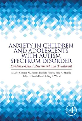 Kerns / Renno / Storch |  Anxiety in Children and Adolescents with Autism Spectrum Disorder | eBook | Sack Fachmedien