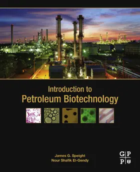 Speight / El-Gendy | Introduction to Petroleum Biotechnology | E-Book | sack.de