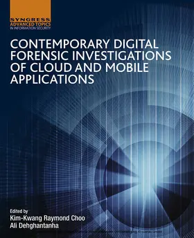 Choo / Dehghantanha |  Contemporary Digital Forensic Investigations of Cloud and Mobile Applications | eBook | Sack Fachmedien