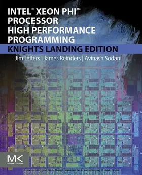 Jeffers / Reinders / Sodani | Intel Xeon Phi Processor High Performance Programming | E-Book | sack.de