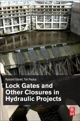 Daniel / Paulus |  Lock Gates and Other Closures in Hydraulic Projects | Buch |  Sack Fachmedien