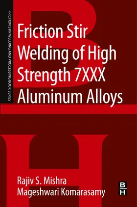 Mishra / Komarasamy |  Friction Stir Welding of High Strength 7XXX Aluminum Alloys | Buch |  Sack Fachmedien