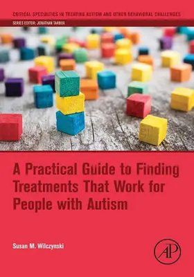 Wilczynski | A Practical Guide to Finding Treatments That Work for People with Autism | E-Book | sack.de