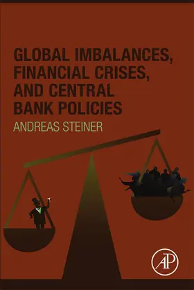 Steiner |  Global Imbalances, Financial Crises, and Central Bank Policies | eBook | Sack Fachmedien