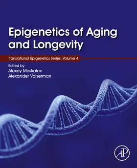 Moskalev / Vaiserman |  Epigenetics of Aging and Longevity | eBook | Sack Fachmedien