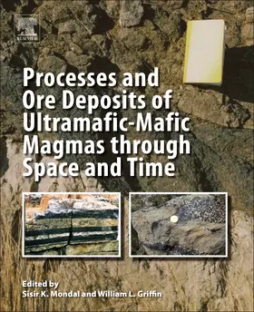 Mondal / Griffin |  Processes and Ore Deposits of Ultramafic-Mafic Magmas Through Space and Time | Buch |  Sack Fachmedien