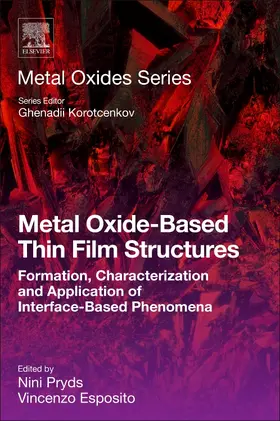 Pryds / Esposito | Metal Oxide-Based Thin Film Structures | Buch | 978-0-12-811166-6 | sack.de
