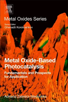 Zaleska-Medynska |  Metal Oxide-Based Photocatalysis | Buch |  Sack Fachmedien