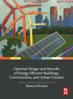 Krarti | Optimal Design and Retrofit of Energy Efficient Buildings, Communities, and Urban Centers | E-Book | sack.de