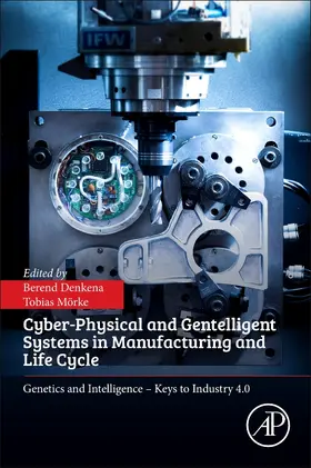 Denkena / Morke |  Cyber-Physical and Gentelligent Systems in Manufacturing and Life Cycle | Buch |  Sack Fachmedien