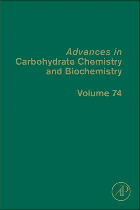 Advances in Carbohydrate Chemistry and Biochemistry | Buch | 978-0-12-812077-4 | sack.de