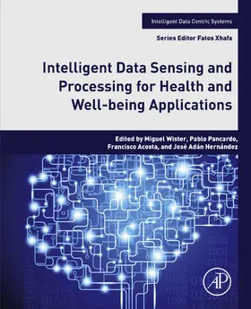 Ovando / Garcia / Acosta Escalante |  Intelligent Data Sensing and Processing for Health and Well-being Applications | eBook | Sack Fachmedien