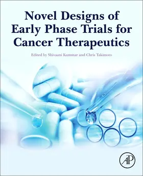 Kummar / Takimoto |  Novel Designs of Early Phase Trials for Cancer Therapeutics | Buch |  Sack Fachmedien