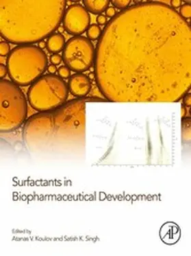 Koulov / Singh |  Surfactants in Biopharmaceutical Development | eBook | Sack Fachmedien