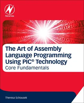 Schousek |  The Art of Assembly Language Programming Using PIC® Technology | Buch |  Sack Fachmedien
