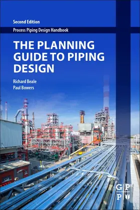 Beale / Bowers | The Planning Guide to Piping Design | Buch | 978-0-12-812661-5 | sack.de