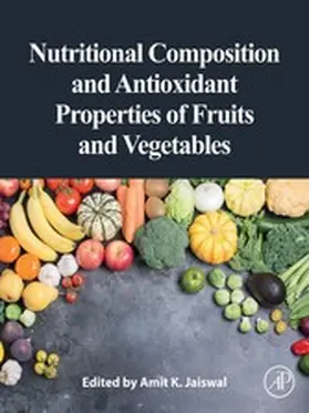 Jaiswal |  Nutritional Composition and Antioxidant Properties of Fruits and Vegetables | eBook | Sack Fachmedien
