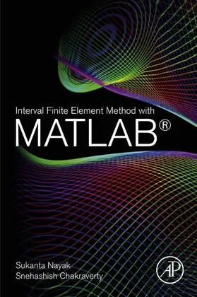 Nayak / Chakraverty |  Interval Finite Element Method with MATLAB | eBook | Sack Fachmedien