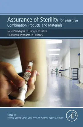 Lambert / Lam / Hansen |  Assurance of Sterility for Sensitive Combination Products and Materials | eBook | Sack Fachmedien