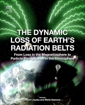 Jaynes / Usanova |  The Dynamic Loss of Earth's Radiation Belts | Buch |  Sack Fachmedien