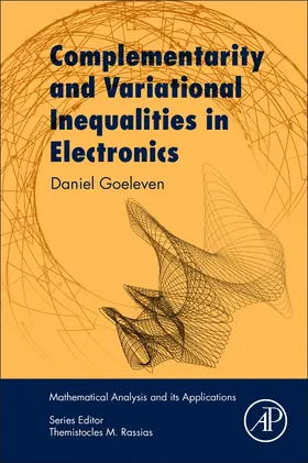 Goeleven | Complementarity and Variational Inequalities in Electronics | Buch | 978-0-12-813389-7 | sack.de