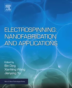 Ding / Wang / Yu |  Electrospinning: Nanofabrication and Applications | eBook | Sack Fachmedien